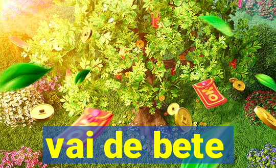 vai de bete